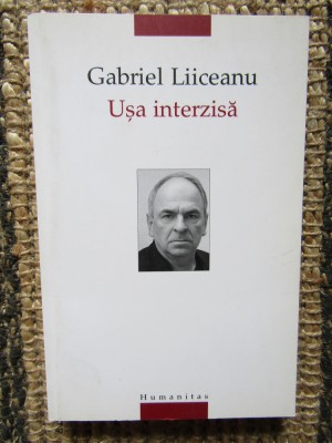 Usa interzisa &amp;ndash; Gabriel Liiceanu foto