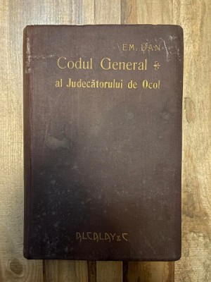 Em. Dan Codul General al Judecatorului de Ocol 1908 foto
