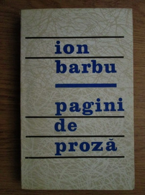 Ion Barbu - Pagini de proza foto