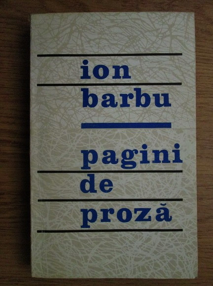 Ion Barbu - Pagini de proza