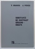 SUBSTANTE DE CONTRAST ORGANO - IODATE de V. GRANCEA si A. PERCEK , 1990