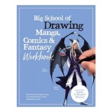 Cumpara ieftin Big School Of Drawing Manga, Comics &amp; Fantasy Work(...)