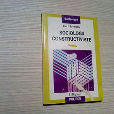 SOCIOLOGII CONSTRUCTIVE - Ion I. Ionescu - Editura Polirom, 1998, 140 p.