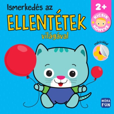 Kicsik k&amp;ouml;nyve - Ismerked&amp;eacute;s az ellent&amp;eacute;tek vil&amp;aacute;g&amp;aacute;val foto