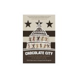 Chocolate City: A History of Race and Democracy in the Nation's Capital