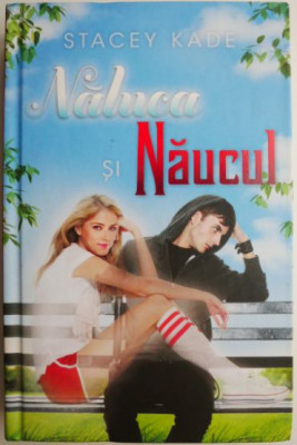 Naluca si Naucul &amp;ndash; Stacey Kade foto