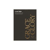 Grace and Glory: 365 Devotions for a Life Transformed by Jesus