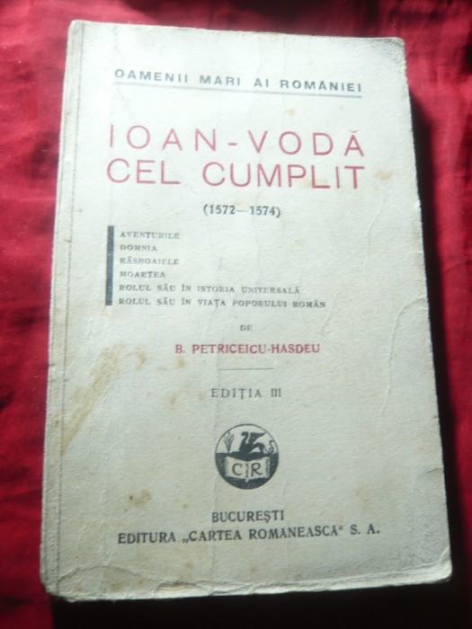 Colectia Oamenii Mari ai Romaniei -B.P.Hasdeu - Ioan-Voda cel Cumplit - Ed.1926