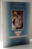TESTE DE PERSONALITATE de VICTOR BODO , 1999 , * PAGINILE 5-6 PREZINTA SUBLINIERI