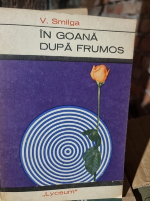 In goana dupa frumos - V. Smilga foto