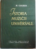 ISTORIA MUZICII UNIVERSALE - R.I. GRUBER VOL.I 1961