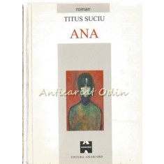 Ana. Roman - Titus Suciu
