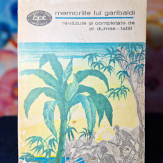 Carte - Memoriile lui Garibaldi - Revazute si completate de Al. Dumas-tatal,1970