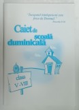 CAIET DE SCOALA DUMINICALA , CLASA V - VIII , BISERICA PENTICOSTALA , ANII &#039;2000