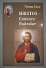 Traian Dorz - HRISTOS * COMOARA PSALMILOR - Oastea Domnului, 2014, Carte Crestinism