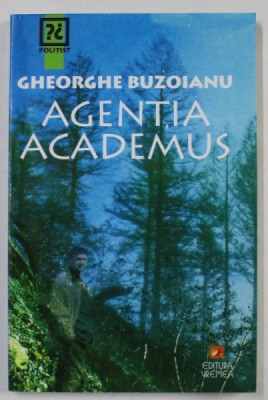 AGENTIA ACADEMUS de GHEORGHE BUZOIANU , 2002 foto