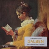 Galben. Povestea unei culori captivante - Michel Pastoureau. Carte