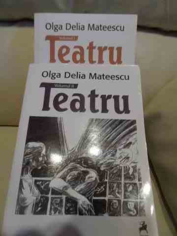 Teatru - Olga Delia Mateescu ,537452