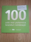 100 Cele mai puternice branduri romanesti - Marta Usurelu (red.) : 2016