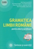 Gramatica limbii romane pentru elevi si profesori. Sinteze si exercitii. Editie revizuita