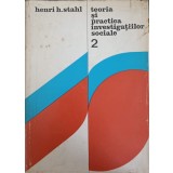TEORIA SI PRACTICA INVESTIGATIILOR SOCIALE VOL.2-HENRI H. STAHL-241083