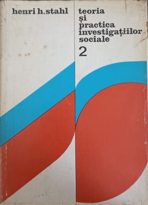 TEORIA SI PRACTICA INVESTIGATIILOR SOCIALE VOL.2-HENRI H. STAHL foto