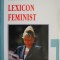Lexicon feminist &ndash; Otilia Dragomir, Mihaela Miroiu (editoare)