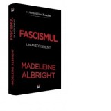 Fascismul. Un avertisment - Madeleine Albright