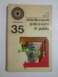 ARTA DE A SCRIE SI DE A VORBI IN PUBLIC - ION BIBERI