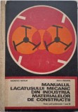 Manualul lacatusului mecanic din industria materialelor de constructii. Pentru scoli profesionale &ndash; anul III &ndash; Andrievici Nicolae, Bratu Valentin (cop