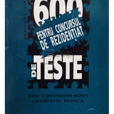 Dinu Constantin Nodit - 600 de teste pentru concursul de rezidentiat (editia 1996)