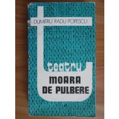 Dumitru Radu Popescu - Teatru. Moara de pulbere