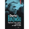 Capitanul e dus cu pluta si marinarii au fugit cu vasul, Charles Bukowski, Polirom, biografie, memorii, jurnal, brosata, 176 pagini