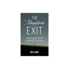 The Magnificent Exit: Mastering the Art of Leadership Transitions