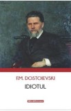 Idiotul - F. M. Dostoievski