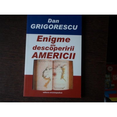 ENIGME ALE DESCOPERIRII AMERICII - DAN GRIGORESCU foto