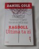 Daniel Cole - Ragdoll, Trei