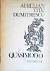 Quasimodo, Antumele 6 - Aurelian Titu Dumitrescu, Poezie, Litera 1987, 80 pagini, Carte Beletristica