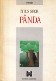 Roman Titus Suciu - Panda, aparut in 1996, coperta brosata, 267 pagini, stare buna, format 13 x 20 cm