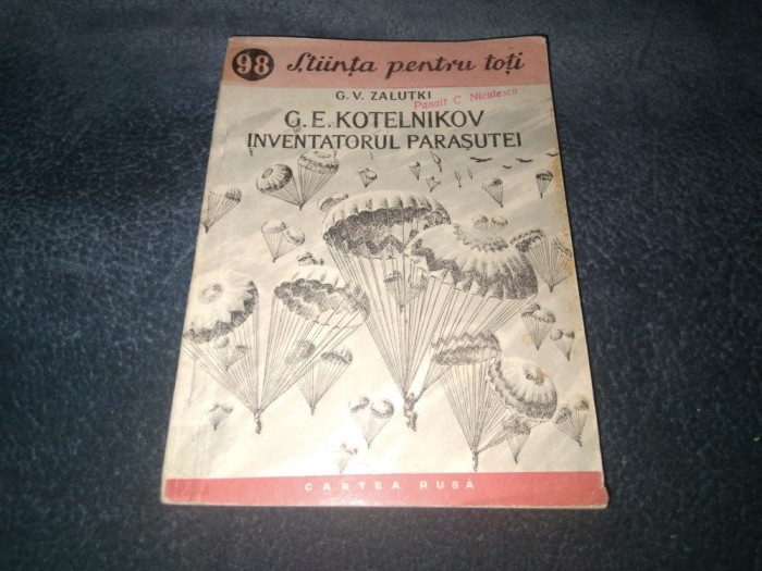 G V ZALUTKI - G E KOTELNIKOV INVENTATORUL PARASUTEI