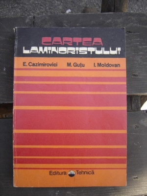 CARTEA LAMINORISTULUI - E.CAZIMIROVICI foto