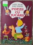 Poezii cu jucarii - Aurel Bruma// ilustratii Radu Ceontea