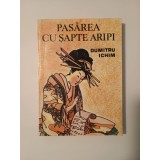 Dumitru Ichim - Pasărea cu șapte aripi: poeme tanka (1993)