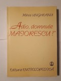 Mihai Ungheanu - Adio, domnului Maiorescu! (Evoluția criticii socialiste, 1880-1980)