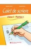 Caiet de scriere - Clasa 1 Partea 1 - Daniela Dulica, Camelia Sima