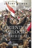 Orientul Mijlociu de ieri si de azi. O istorie traita - Sorin Cristescu, Jeremy Bowen