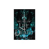 Between Life and Death