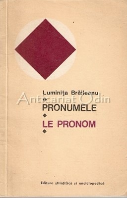 Pronumele. Le Pronom - Luminita Braileanu foto