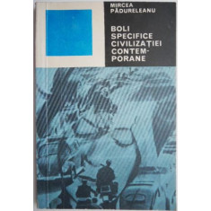 Boli specifice civilizatiei contemporane &ndash; Mircea Padureleanu
