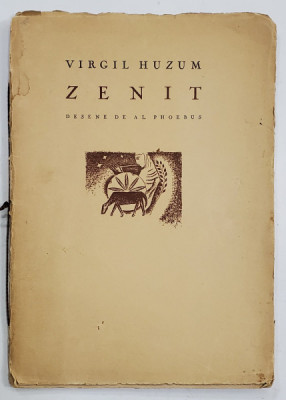 ZENIT de VIRGIL HUZUM, desene de AL. PHOEBUS - BUCURESTI, 1935 DEDICATIE* foto